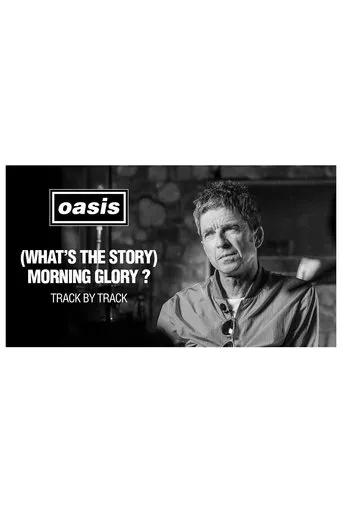 Póster de Morning Glory 25: Track by Track with Noel Gallagher