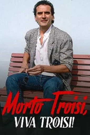 Póster de Morto Troisi, viva Troisi!