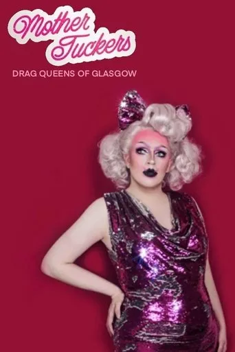 Póster de Mother Tuckers: Drag Queens of Glasgow