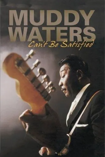Póster de Muddy Waters: Can't Be Satisfied
