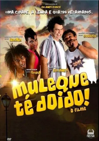 Póster de Muleque Té Doido - O Filme