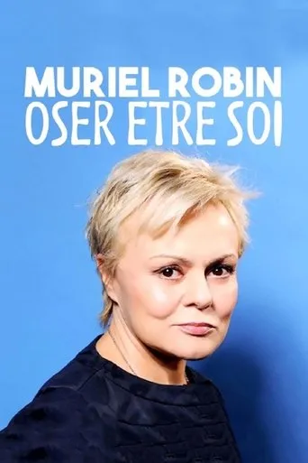 Póster de Muriel Robin, oser être soi...