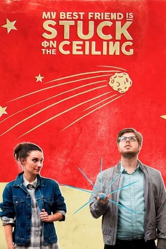 Póster de My Best Friend Is Stuck on the Ceiling