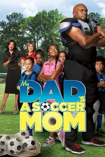 Póster de My Dad's a Soccer Mom