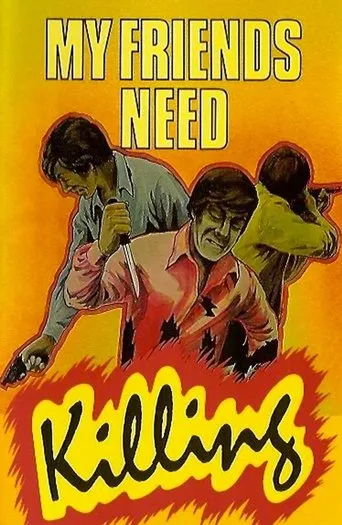 Póster de My Friends Need Killing