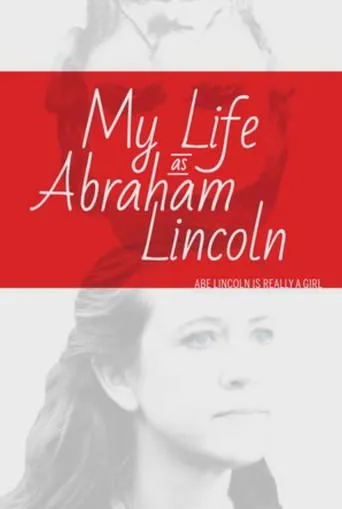 Póster de My Life as Abraham Lincoln