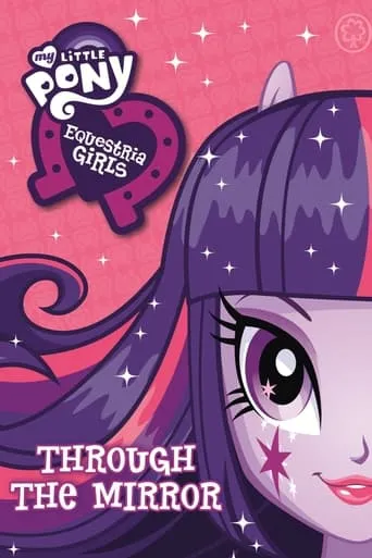 Póster de My Little Pony: Equestria Girls - Through The Mirror