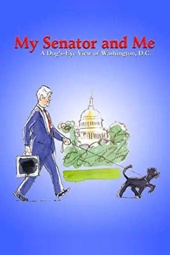 Póster de My Senator and Me: A Dog's-Eye View of Washington D.C.