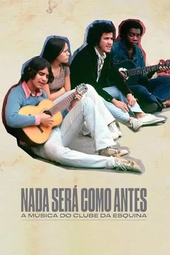 Póster de Nada Será Como Antes - A Música do Clube da Esquina