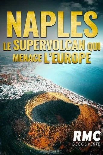 Póster de Naples : le supervolcan qui menace l'Europe