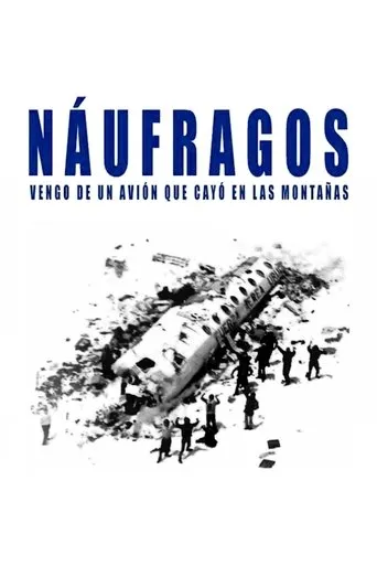 Póster de Náufragos: vengo de un avión que cayó en las montañas