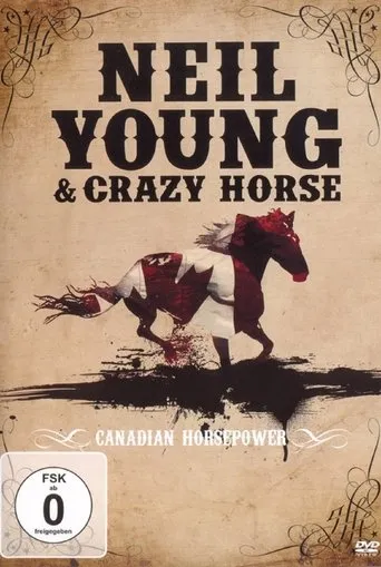Póster de Neil Young & Crazy Horse: Canadian Horsepower