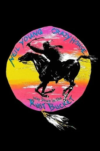 Póster de Neil Young & Crazy Horse: Way Down in the Rust Bucket