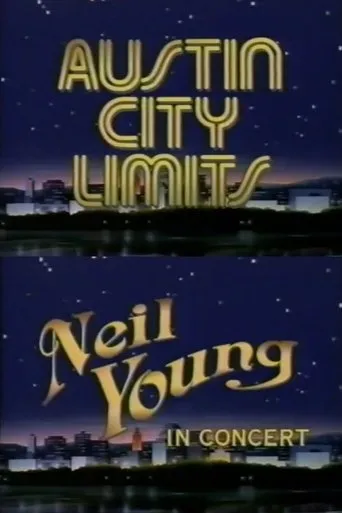 Póster de Neil Young and The International Harvesters: Austin City Limits