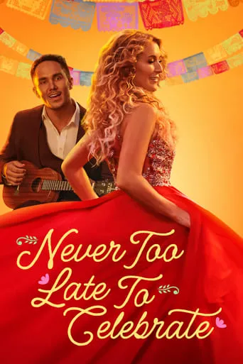 Póster de Never Too Late to Celebrate