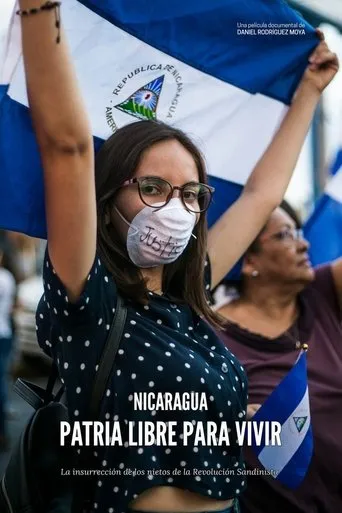 Póster de Nicaragua, una patria libre para vivir (la insurrección de los nietos de la revolución sandinista)