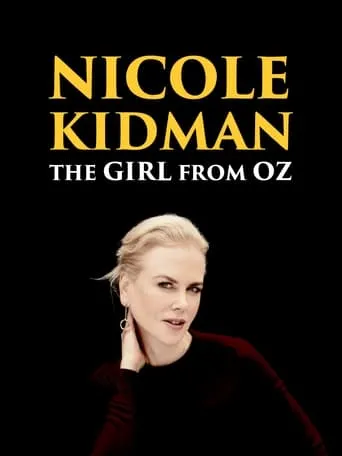 Póster de Nicole Kidman: The Girl from Oz