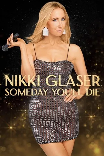Póster de Nikki Glaser: Someday You'll Die