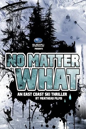 Póster de No Matter What: An East Coast Ski Thriller by Meathead Films