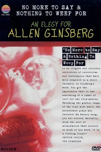 Póster de No More to Say & Nothing to Weep For: An Elegy for Allen Ginsberg