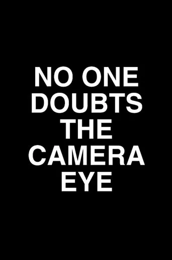 Póster de No One Doubts the Camera Eye