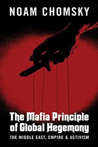 Póster de Noam Chomsky: The Mafia Principle of Global Hegemony