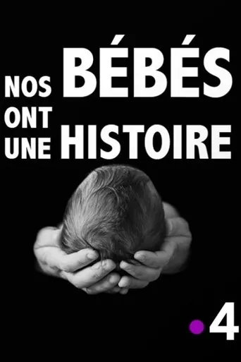 Póster de Nos bébés ont une histoire