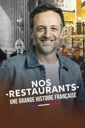 Póster de Nos restaurants : Une grande histoire française