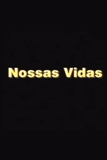 Póster de Nossas Vidas