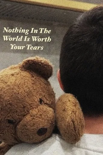 Póster de Nothing In The World Is Worth Your Tears