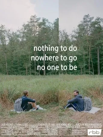 Póster de Nothing to do, nowhere to go, no one to be