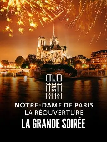 Póster de Notre-Dame de Paris : La Réouverture - La Grande Soirée