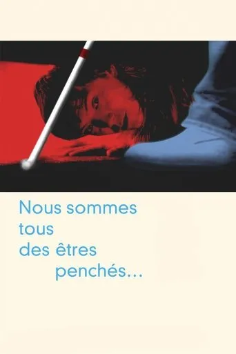 Póster de Nous sommes tous des êtres penchés...