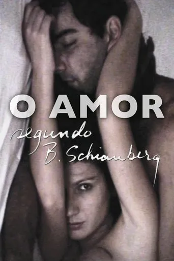 Póster de O Amor Segundo B. Schianberg