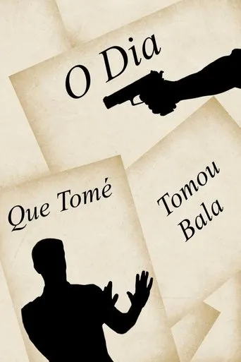 Póster de O Dia Que Tomé Tomou Bala
