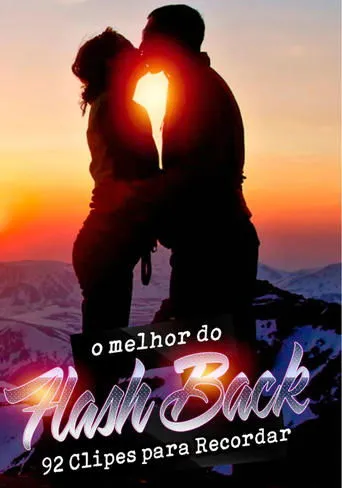 Póster de O Melhor do Flash Back - 92 Clipes Para Recordar