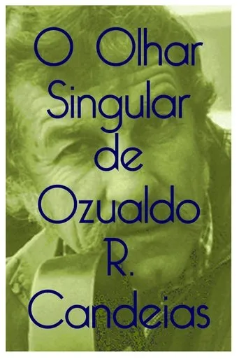 Póster de O olhar singular de Ozualdo Candeias