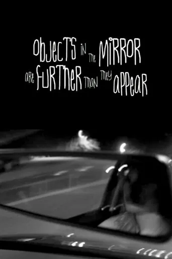 Póster de Objects in the Mirror Are Further than They Appear