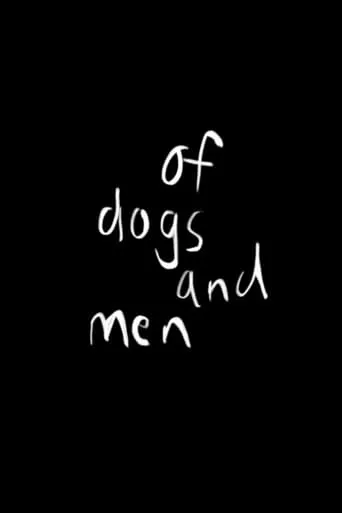 Póster de Of Dogs and Men