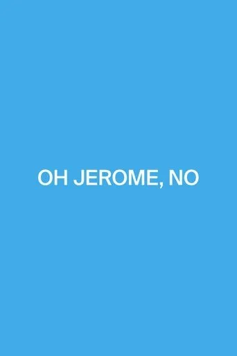 Póster de Oh Jerome, No