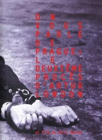 Póster de On vous parle de Prague : Le Deuxième Procès d'Artur London