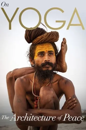 Póster de On Yoga the Architecture of Peace