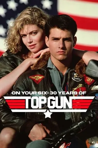 Póster de On Your Six: Thirty Years of Top Gun
