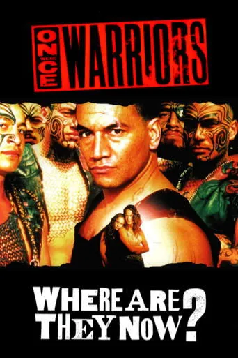 Póster de Once Were Warriors: Where Are They Now?