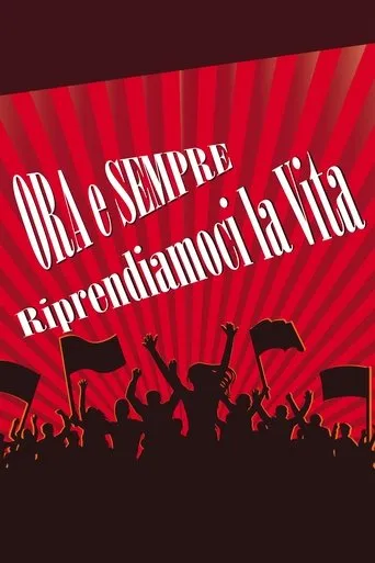 Póster de Ora e sempre riprendiamoci la vita
