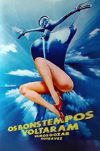 Póster de Os Bons Tempos Voltaram: Vamos Gozar Outra Vez