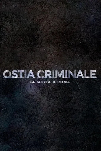 Póster de Ostia Criminale - La Mafia a Roma