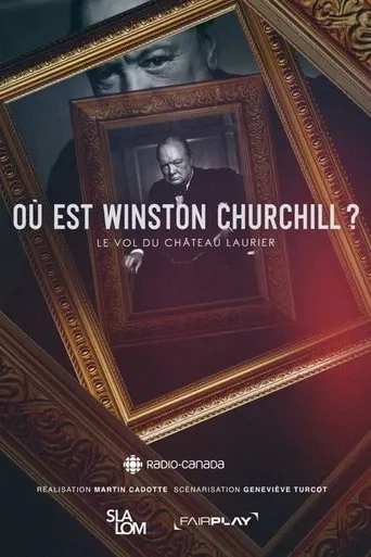 Póster de Où est Winston Churchill ? Le vol du Château Laurier