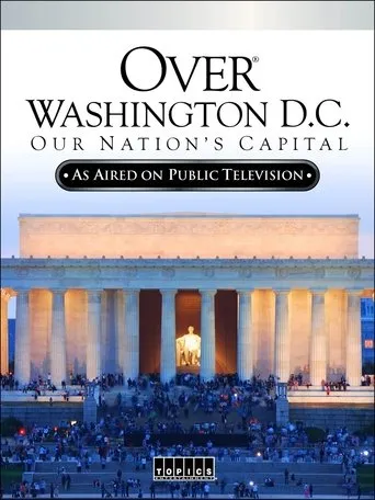 Póster de Over Washington D.C.: Our Nation's Capital