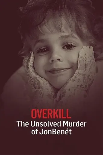 Póster de OverKill: The Unsolved Murder of JonBenet Ramsey